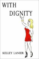 With Dignity 1403358788 Book Cover