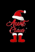 aunt claus funny gift for aunt birthday: Blank Lined Notebook Journal for Work, School, Office 6x9 110 page 1677244674 Book Cover