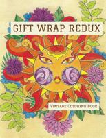 Gift Wrap Redux: Vintage Coloring Book 0692660968 Book Cover