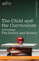 School and Society/The Child and the Curriculum 0226143961 Book Cover