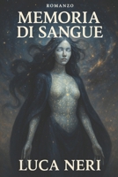 Memoria di Sangue (Italian Edition) B0FCCGKTDH Book Cover