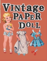 Vintage Paper Doll: Classic 1950s Cut-Out Dolls Collection: A Charming Retro Paper Doll Book for Collectors, Artists, and Vintage Lovers — Includes Beautiful Dresses and Accessories to Cut and Play B0FX79KVJX Book Cover