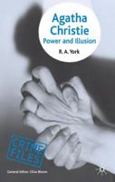 Agatha Christie: Power and Illusion 1349357413 Book Cover