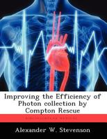 Improving the Efficiency of Photon Collection by Compton Rescue 1249594065 Book Cover