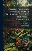 Georgii Everhardi Rumphii... Nomine Plinii Indici Celebris... Herbarium Amboinense (Italian Edition) 1024522148 Book Cover