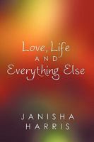 Love, Life and Everything Else 144908804X Book Cover