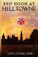 Red Noon At Helltowne 1540660613 Book Cover