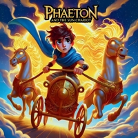 Phaeton and the Sun Chariot B0DWNMHX8K Book Cover