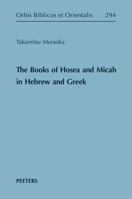 The Books of Hosea and Micah in Hebrew and Greek 9042944730 Book Cover