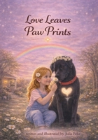 Love Leaves Paw Prints B0GT9V24H5 Book Cover