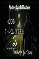 Hood Chronicles 2: "choices" 1537148125 Book Cover