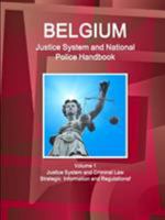 Belgium Justice System and National Police Handbook 1433018705 Book Cover