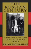 The Russian Century: A History of the Last Hundred Years 0760718695 Book Cover