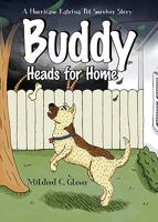 Buddy Heads for Home 161566615X Book Cover