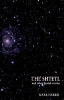 The Shtetl and Other Jewish Stories 1848760787 Book Cover