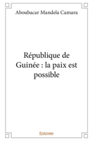 République de Guinée : la paix est possible (French Edition) 2414339993 Book Cover