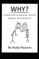 WHY?: A book with a question, and an answer, for everyone! B08N9CRXBZ Book Cover