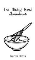 The Mixing Bowl Showdown 9908018566 Book Cover