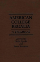 American College Regalia: A Handbook 0313262667 Book Cover