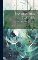 Bayreuther Blätter: Deutsche Zeitschrift im Geiste Richard Wagners 1021994871 Book Cover