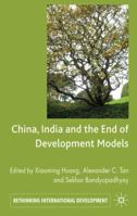 China, India and the End of Development Models 0230301584 Book Cover