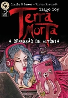 Terra Morta. A Obsessão de Vitória 8582430892 Book Cover