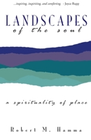 Landscapes of the Soul: A Spirituality of Place 0877936722 Book Cover