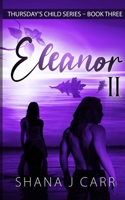 Thursday's Child Series - Eleanor Part II - Book Three 0645143480 Book Cover