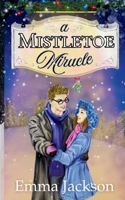 A Mistletoe Miracle 1919357416 Book Cover