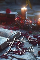 Guide to Love Spells B0DQHJCVMZ Book Cover