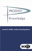Prodigy Knowledge: Practical, Reliable, Evidence-based Guidance 0117035491 Book Cover