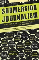 Submersion Journalism: Reporting in the Radical First Person from Harper's Magazine 1595583939 Book Cover