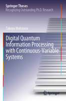 Digital Quantum Information Processing with Continuous-Variable Systems 9811982902 Book Cover