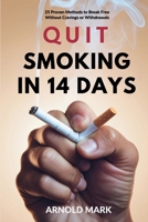 Quit Smoking in 14 Days: 25 Proven Methods to Break Free Without Cravings or Withdrawals B0F4B5YBVC Book Cover