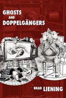 Ghosts and Doppelgangers 0982955324 Book Cover
