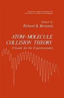 Atom-Molecule Collision Theory (Physics of Atoms and Molecules) 0306401215 Book Cover