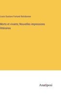 Morts et vivants; Nouvelles impressions littéraires 3382719630 Book Cover