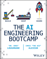 The AI Engineering Bootcamp: Build, Ship, Share 1394324057 Book Cover