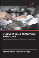 Slodycze jako tozsamosc kulturowa (Polish Edition) 620840844X Book Cover