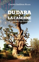 Du dara à la caserne: Le destin d'un homme (Harmattan Sénégal) (French Edition) 2343107297 Book Cover