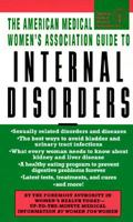 AMWA: Internal Disorders (American Medical Women's Association Guide to) 0440223172 Book Cover