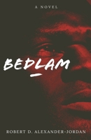 Bedlam B0F4RWZNZS Book Cover