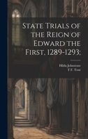 State Trials of the Reign of Edward the First, 1289-1293; 1022202804 Book Cover