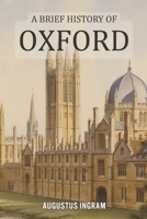 A Brief History of Oxford B0GF5ZLK73 Book Cover