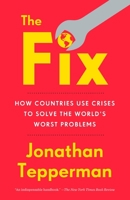 The Fix: How Nations Survive and Thrive in a World in Decline 1101903007 Book Cover
