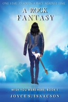 WISH YOU WERE HERE: A ROCK FANTASY 1951263278 Book Cover
