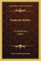 Frederik Muller: In Memoriam (1881) 1166019667 Book Cover