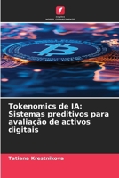 Tokenomics de IA: Sistemas preditivos para avaliação de activos digitais (Portuguese Edition) 6209610056 Book Cover