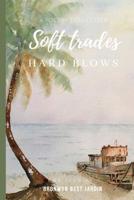 Soft Trades, Hard Blows: A Poetry Collection 1727178513 Book Cover