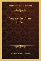 Voyage En Chine (1852) 1160759103 Book Cover